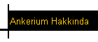 Ankerium Hakknda